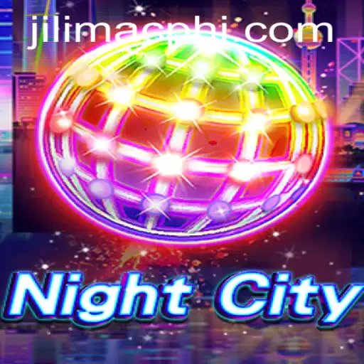 Discover the Thrilling World of NightCity on JILIMAC.COM