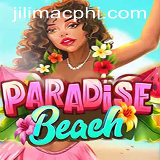 Explore ParadiseBeach: A Thrilling Adventure with JILIMAC.COM